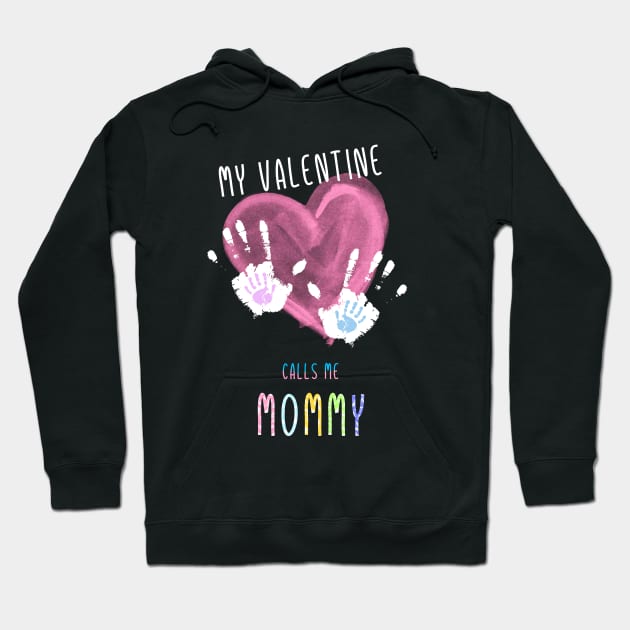 My Valentine Calls Me Mama for family Hoodie by mrGoodwin90